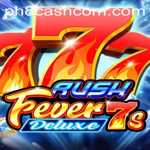 Exploring the Excitement of RushFever7sDeluxe and the Thrill of PH8CASH